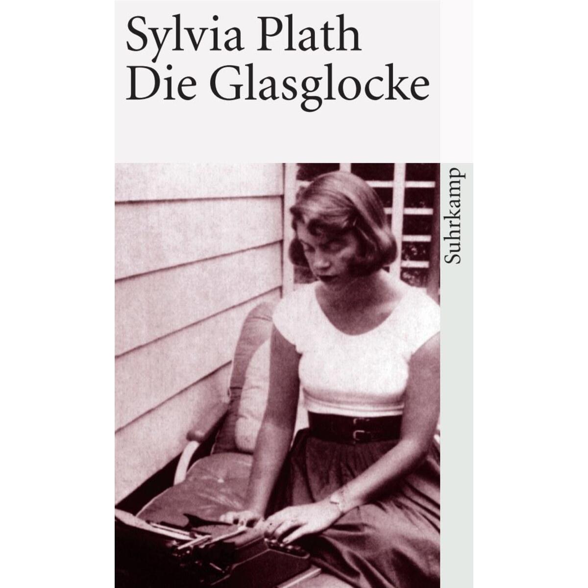 Die Glasglocke Die Glasglocke von Suhrkamp Verlag