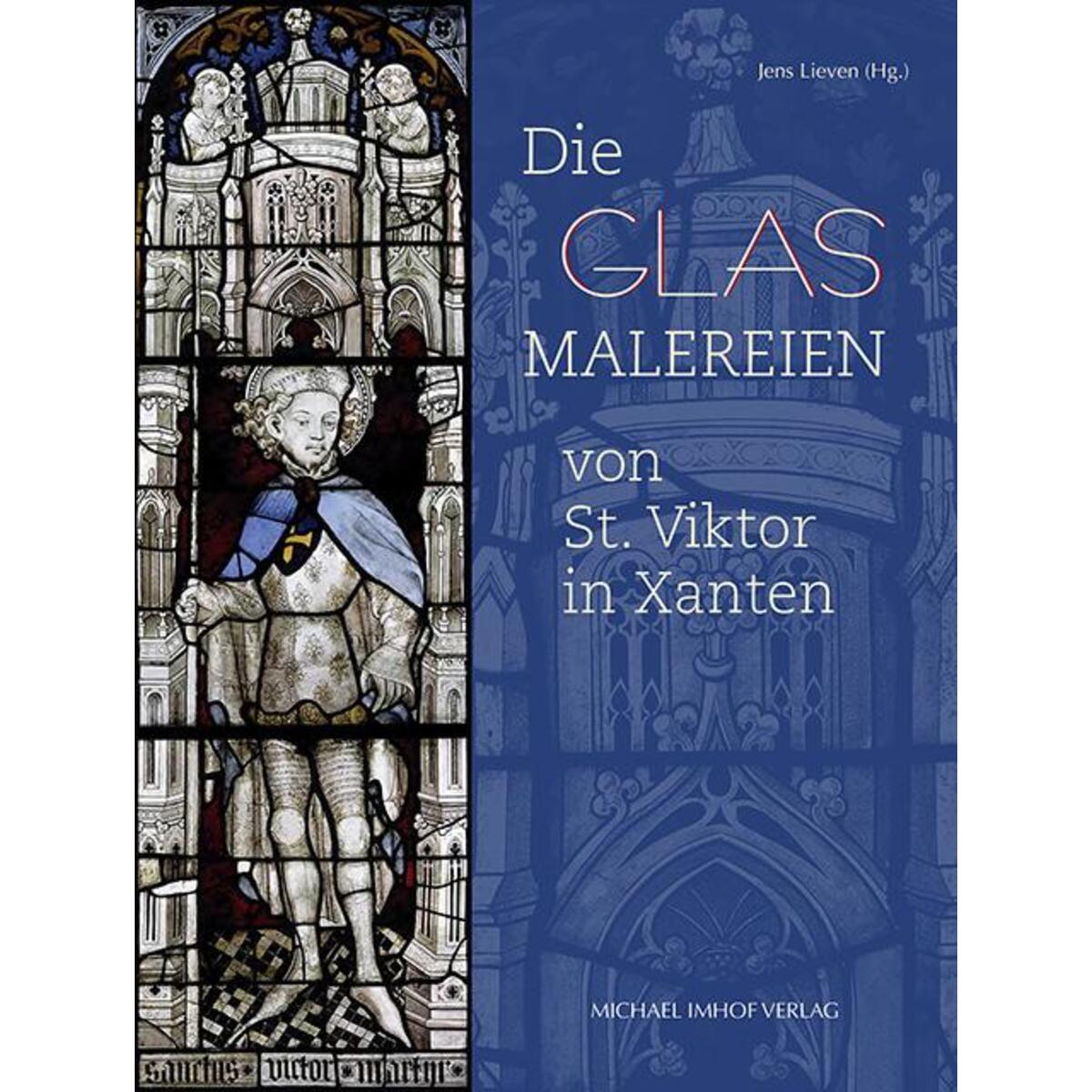 Die Glasmalereien von St. Viktor in Xanten von Imhof Verlag