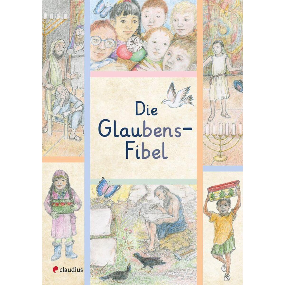 Die Glaubensfibel Die Glaubensfibel von Claudius Verlag GmbH