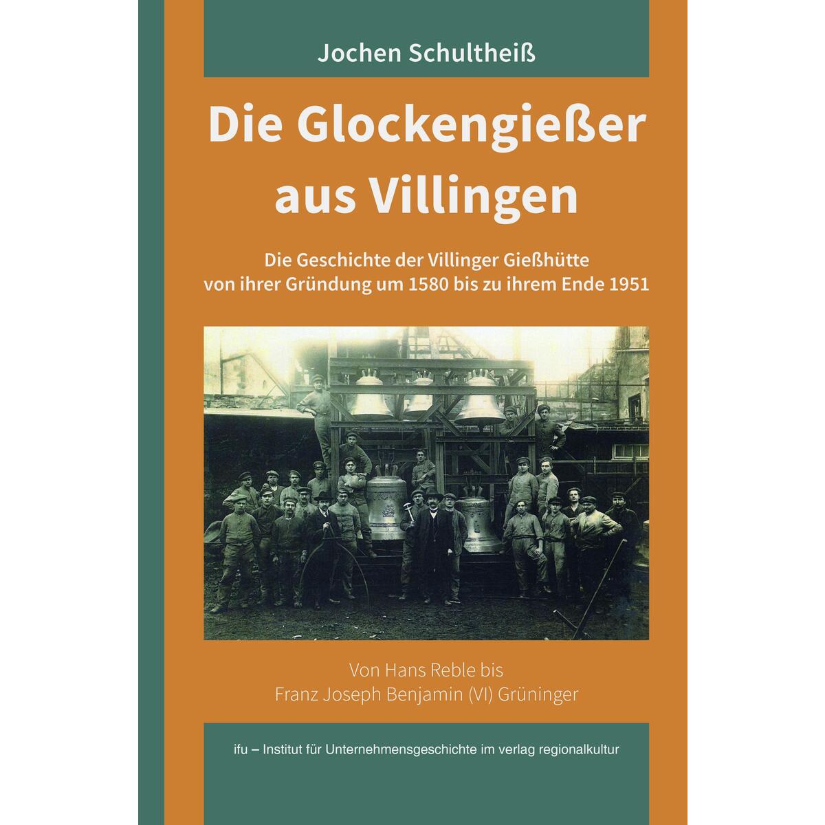 Die Glockengießer aus Villingen Die Glockengießer aus Villingen von Regionalkultur Verlag Gmb