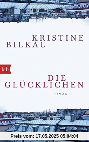 Die Glücklichen: Roman