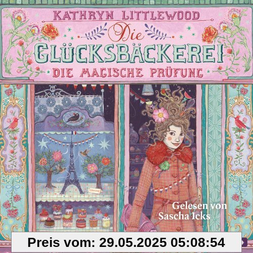 Die Glücksbäckerei, Band 2: Die magische Prüfung: 3 CDs