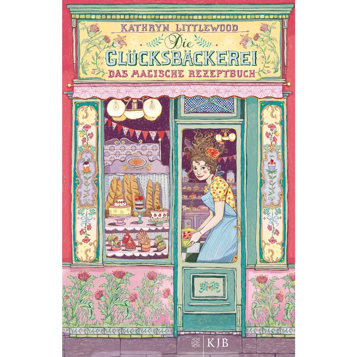 Die Glücksbäckerei 01 - Das magische Rezeptbuch Die Glücksbäckerei 01 - Das magische Rezeptbuch von FISCHER KJB