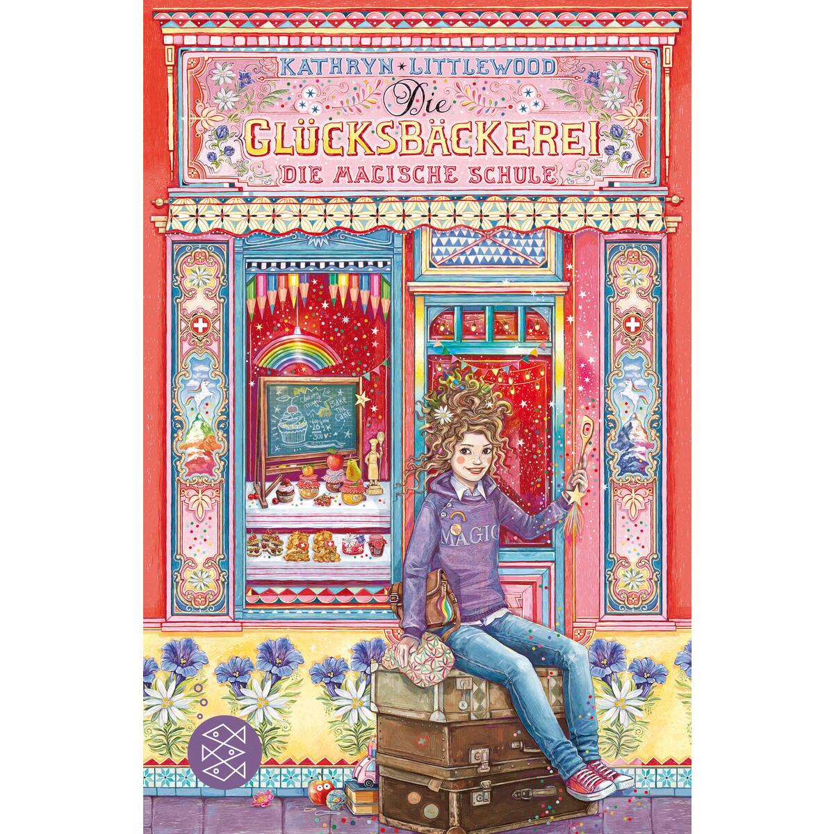 Die Glücksbäckerei - Die magische Schule von FISCHER Sauerländer