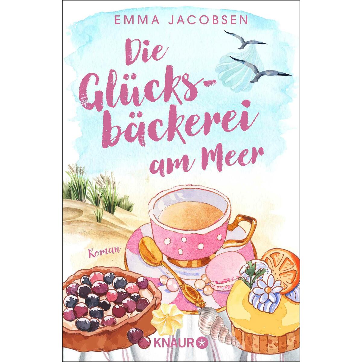 Die Glücksbäckerei am Meer Die Glücksbäckerei am Meer von Knaur Taschenbuch