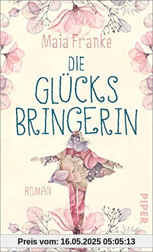 Die Glücksbringerin: Roman | Ein warmherziger Roman für alle Fans von »Der Buchspazierer« Die Glücksbringerin: Roman | Ein warmherziger Roman für alle Fans von »Der Buchspazierer«