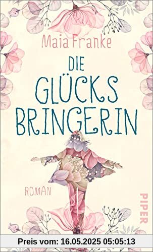 Die Glücksbringerin: Roman | Ein warmherziger Roman für alle Fans von »Der Buchspazierer«