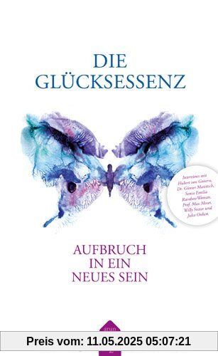 Die Glücksessenz - Gesamtausgabe: Aufbruch in ein neues Sein (mit 2 CDs)