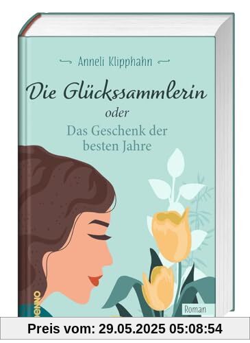 Die Glückssammlerin oder das Geschenk der besten Jahre Die Glückssammlerin oder das Geschenk der besten Jahre