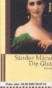 Die Glut: Roman Die Glut: Roman