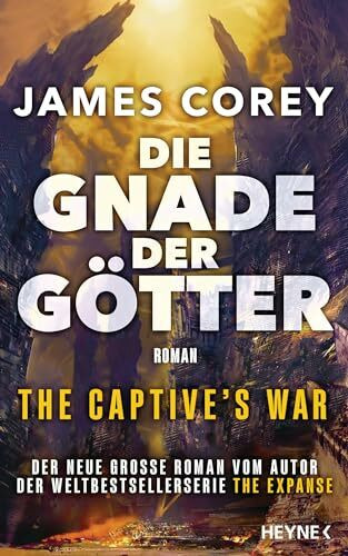 Die Gnade der Götter – The Captive’s War: Der neue große Roman vom Autor der Weltbestsellerser...