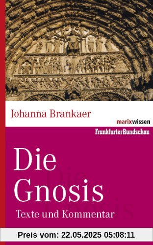 Die Gnosis: Texte und Kommentar