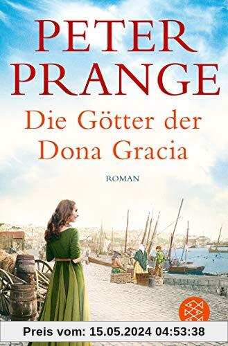 Die Götter der Dona Gracia: Roman