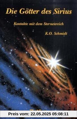 Die Götter des Sirius: Kontakte mit dem Sternenreich