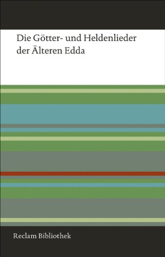 Die Götter- und Heldenlieder der Älteren Edda (Reclam Bibliothek) von Reclam Philipp Jun.