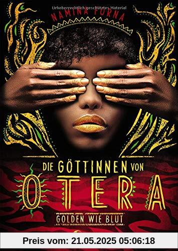 Die Göttinnen von Otera - Golden wie Blut: Eine epische Fantasy-Trilogie