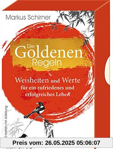 Die Goldenen Regeln- Weisheiten und Werte für ein zufriedenes und erfolgreiches Leben: - 40 Karten mit Anleitung