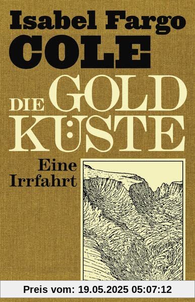 Die Goldküste: Eine Irrfahrt (Naturkunden)
