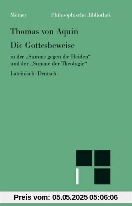 Die Gottesbeweise in der ' Summe gegen die Heiden' und der 'Summe der Theologie'