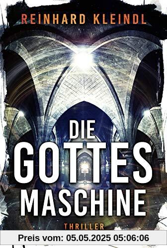 Die Gottesmaschine: Thriller