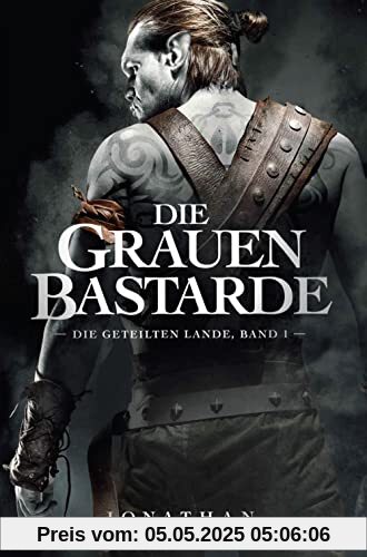 Die Grauen Bastarde (Die Geteilten Lande 1)