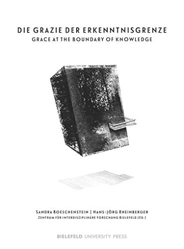 Die Grazie der Erkenntnisgrenze / The Grace at the Boundary of Knowledge von Bielefeld University Press