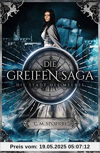 Die Greifen-Saga (Band 3): Die Stadt des Meeres