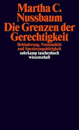 Die Grenzen der Gerechtigkeit: Behinderung, Nationalität und Spezieszugehörigkeit (suhrkamp ta... Die Grenzen der Gerechtigkeit: Behinderung, Nationalität und Spezieszugehörigkeit (suhrkamp ta...