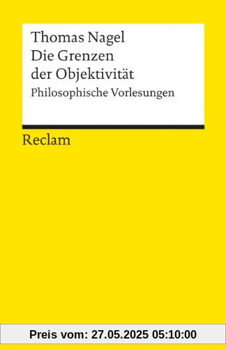 Die Grenzen der Objektivität: Philosophische Vorlesungen Die Grenzen der Objektivität: Philosophische Vorlesungen