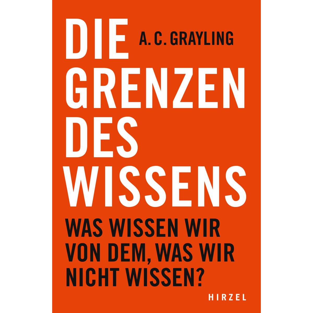 Die Grenzen des Wissens Die Grenzen des Wissens von Hirzel S. Verlag