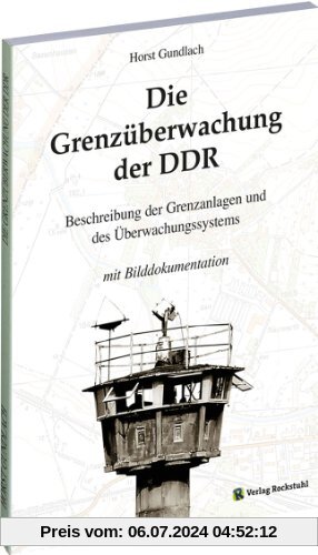Die Grenzüberwachung der DDR [Ein Nachschlagewerk]