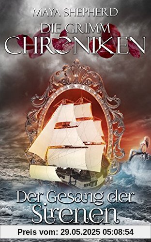 Die Grimm-Chroniken (Band 4): Der Gesang der Sirenen