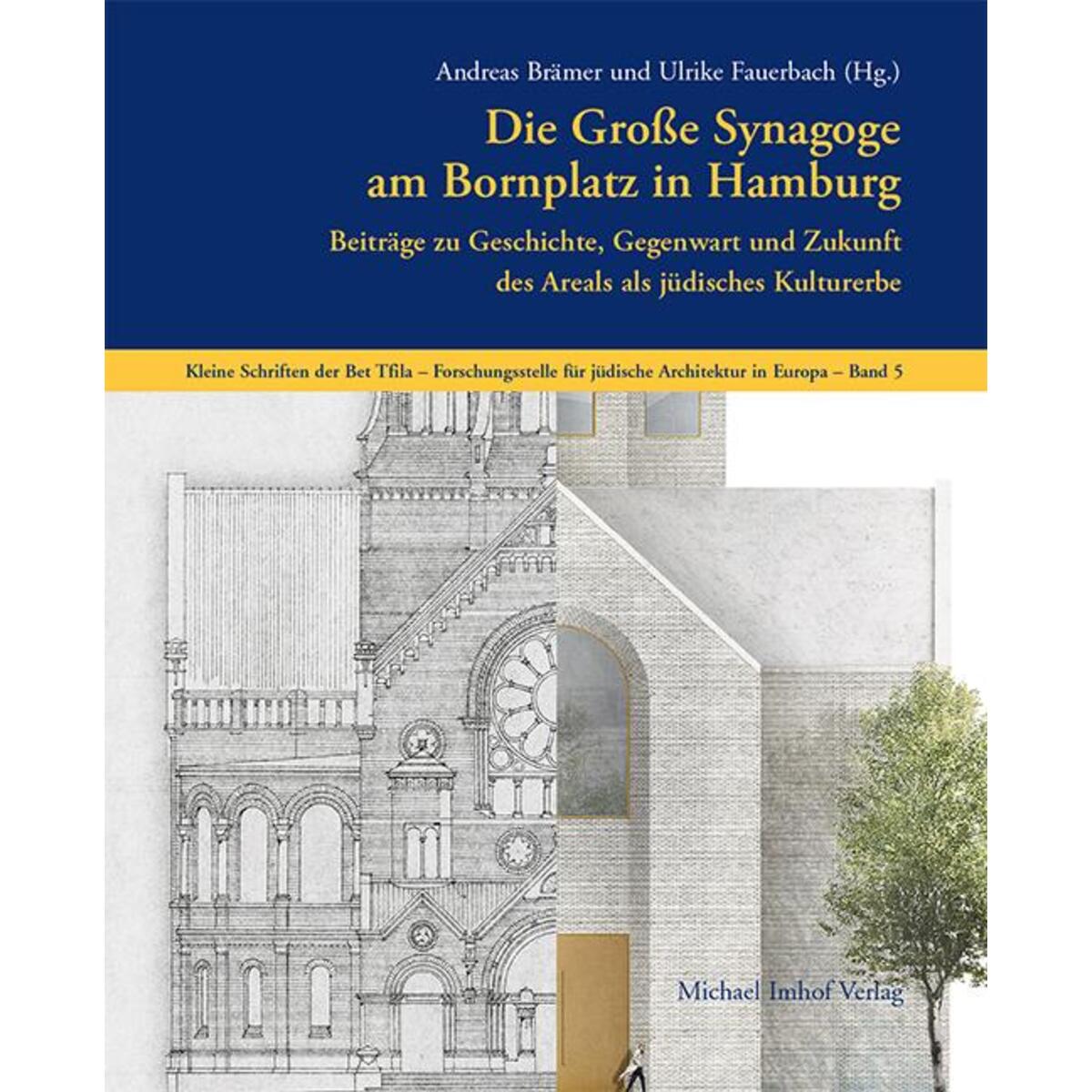 Die Große Synagoge am Bornplatz in Hamburg Die Große Synagoge am Bornplatz in Hamburg von Imhof Verlag