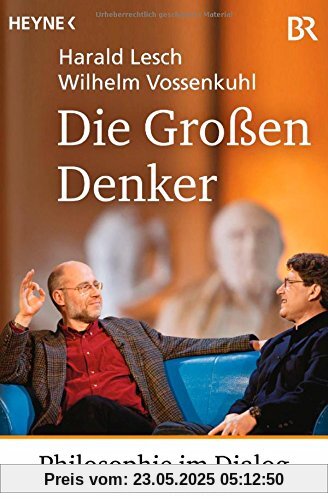 Die Großen Denker: Philosophie im Dialog