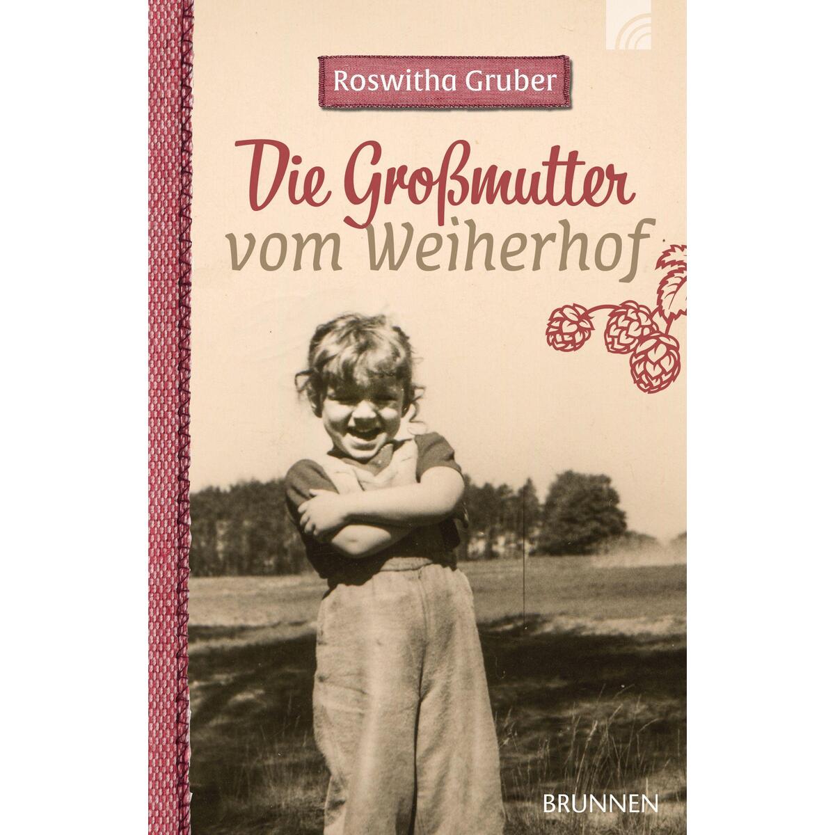 Die Großmutter vom Weiherhof von Brunnen-Verlag GmbH