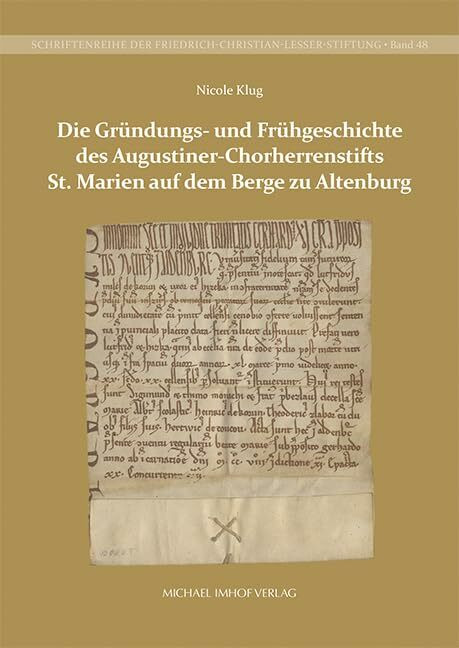 Die Gründungs- und Frühgeschichte des Augustiner-Chorherrenstifts St. Marien auf dem Berge zu ...