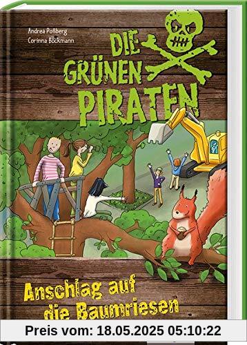 Die Grünen Piraten – Anschlag auf die Baumriesen