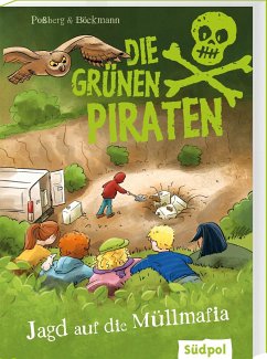 Die Grünen Piraten - Jagd auf die Müllmafia von Südpol Verlag