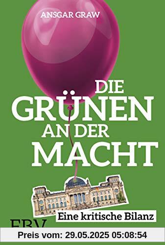 Die Grünen an der Macht: Eine kritische Bilanz