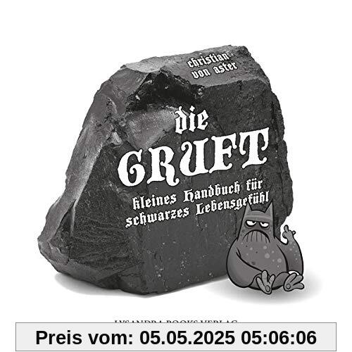 Die Gruft: Kleines Handbuch für schwarzes Lebensgefühl