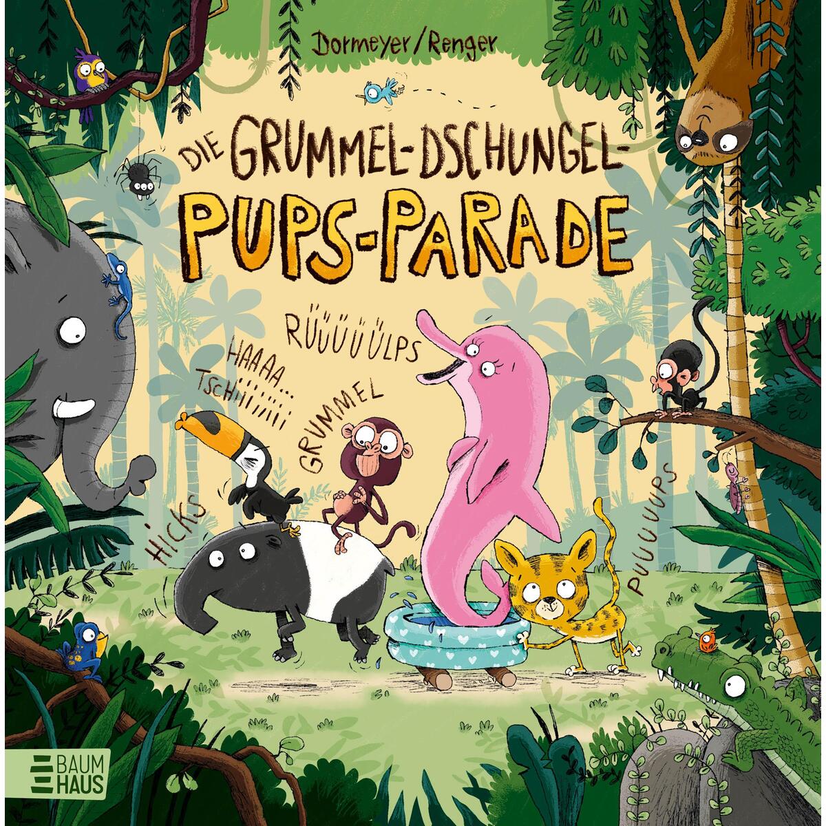 Die Grummel-Dschungel-Pups-Parade Die Grummel-Dschungel-Pups-Parade von Baumhaus Verlag GmbH
