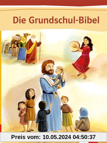 Die Grundschul-Bibel / Bibel