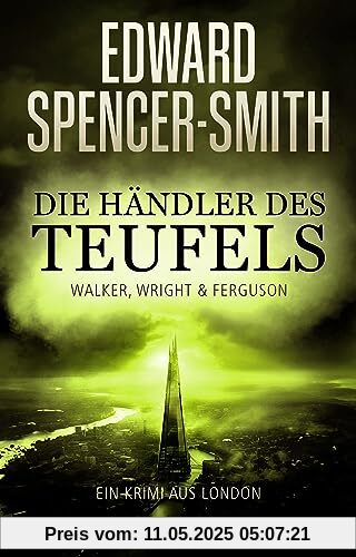 Die Händler des Teufels: Ein Krimi aus London (Walker, Wright & Ferguson)