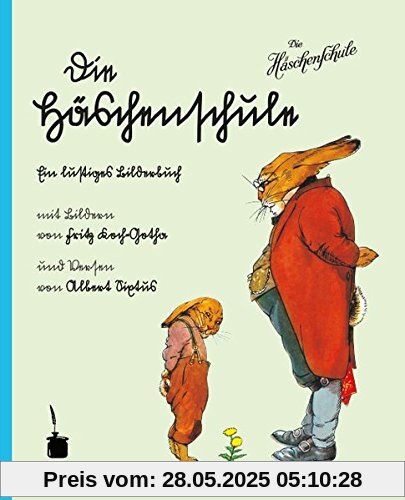 Die Häschenschule: In Sütterlinschrift und Antiqua Die Häschenschule: In Sütterlinschrift und Antiqua