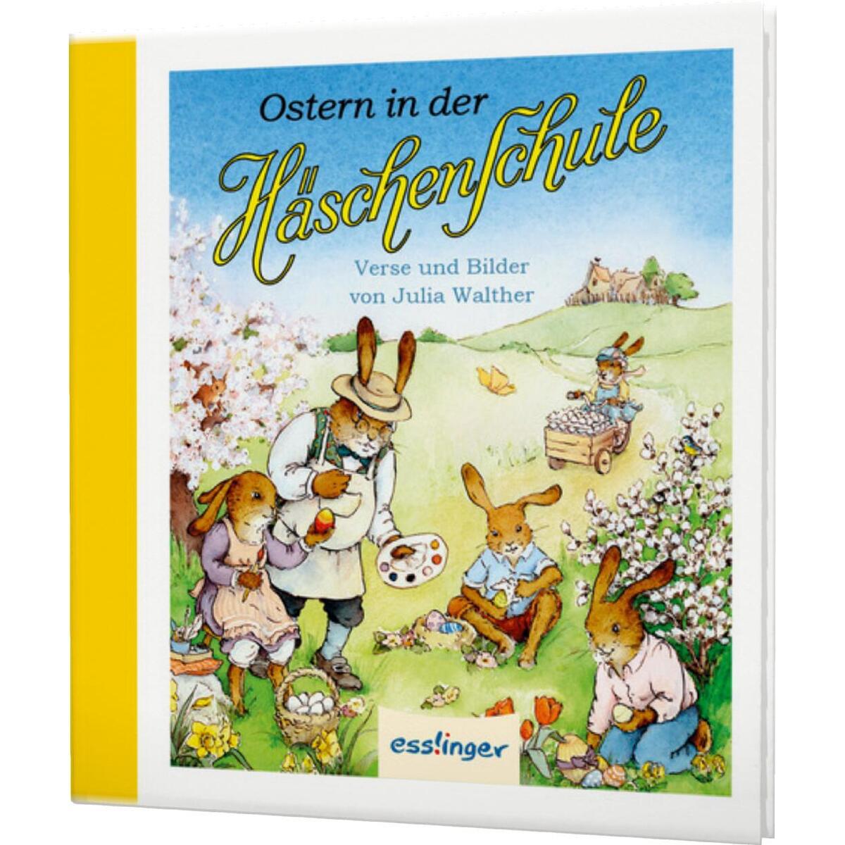 Die Häschenschule: Ostern in der Häschenschule von Esslinger Verlag