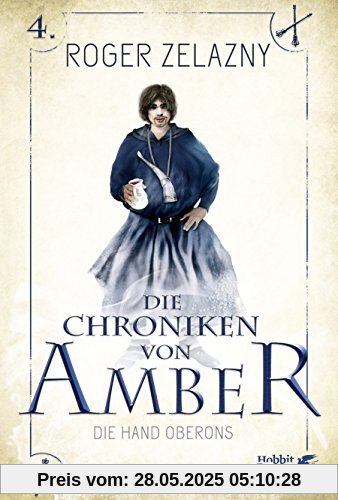 Die Hand Oberons: Die Chroniken von Amber 4 Die Hand Oberons: Die Chroniken von Amber 4
