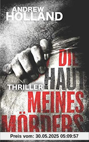 Die Haut meines Mörders: Thriller (Howard Caspar Reihe, Band 9)