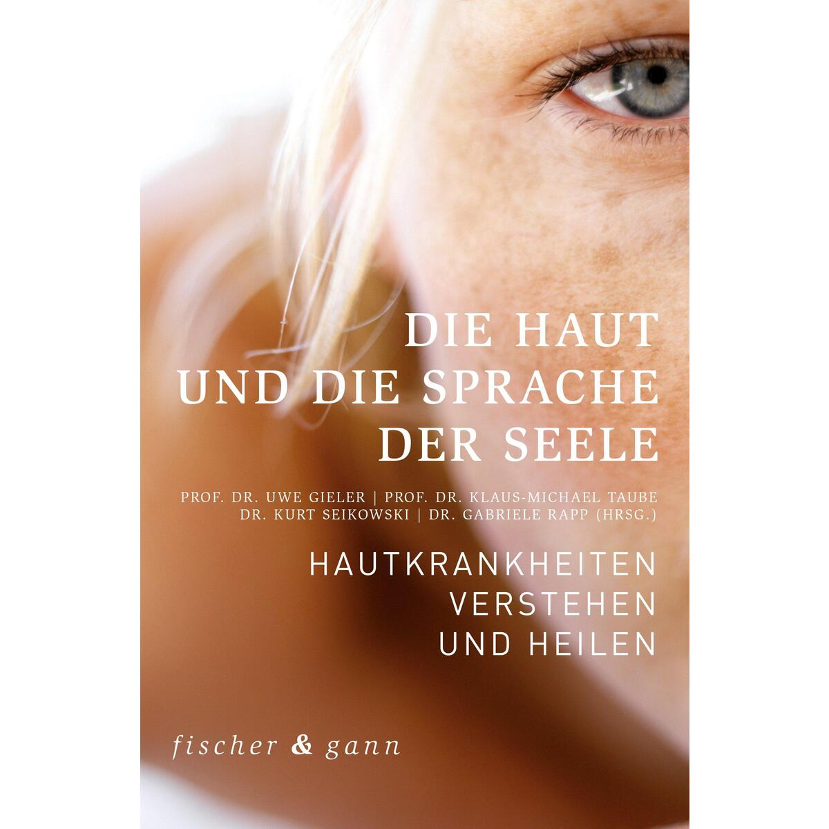 Die Haut und die Sprache der Seele von Fischer & Gann