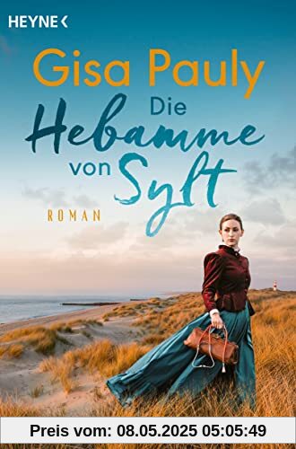 Die Hebamme von Sylt: Roman Die Hebamme von Sylt: Roman