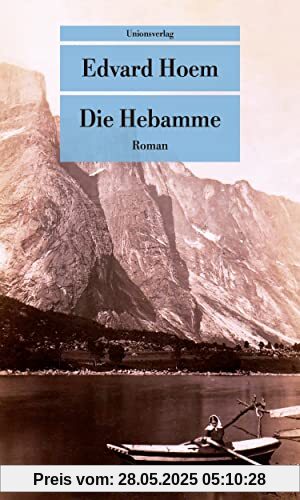 Die Hebamme: Roman (Unionsverlag Taschenbücher)